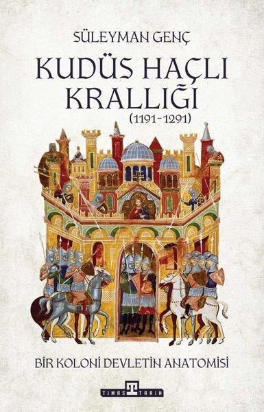 Süleyman GençDünya TarihiKudüs Haçlı Krallığı (1191 - 1291)