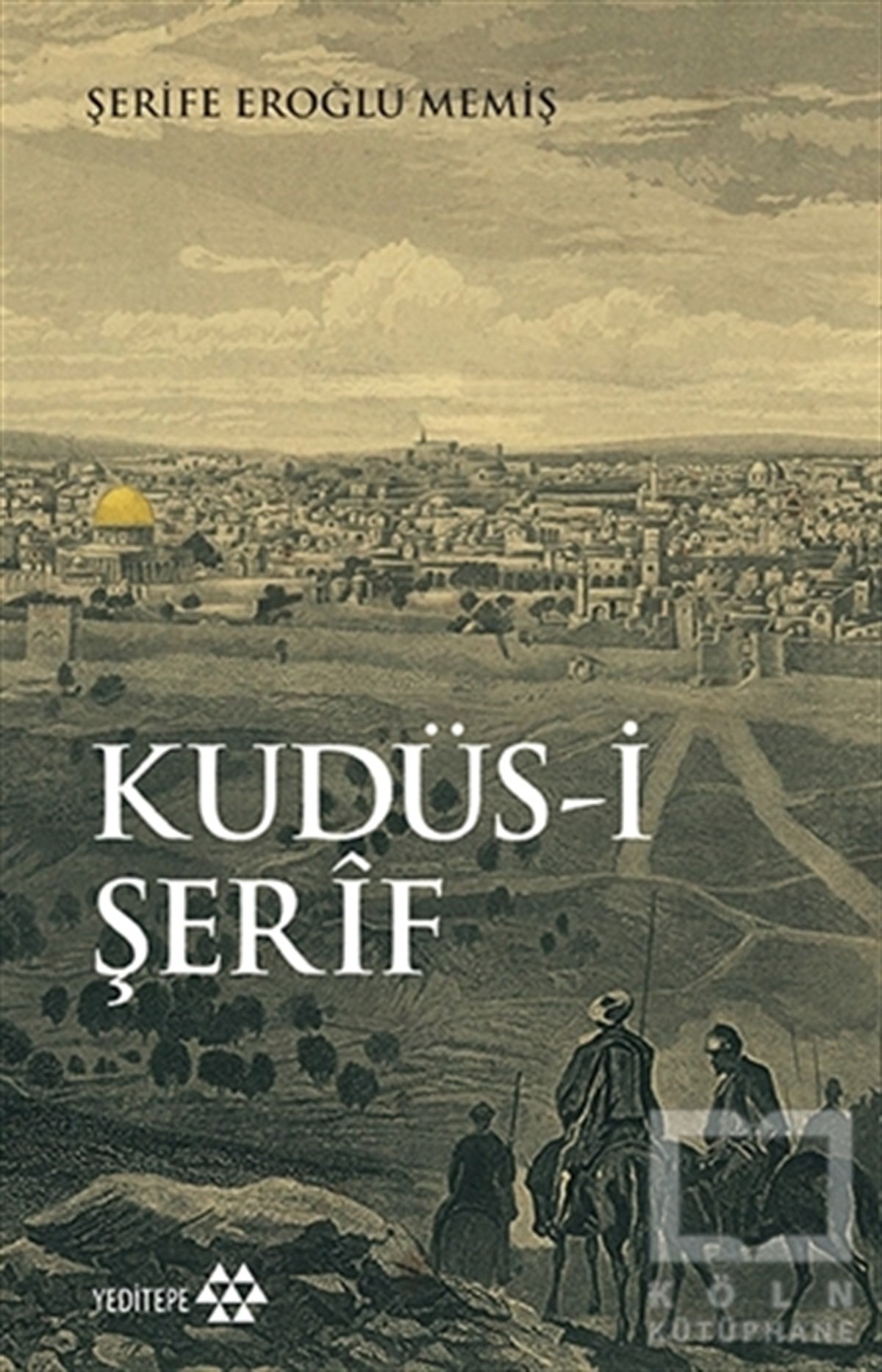 Şerife Eroğlu MemişAraştırma - İncelemeKudüs-i Şerif