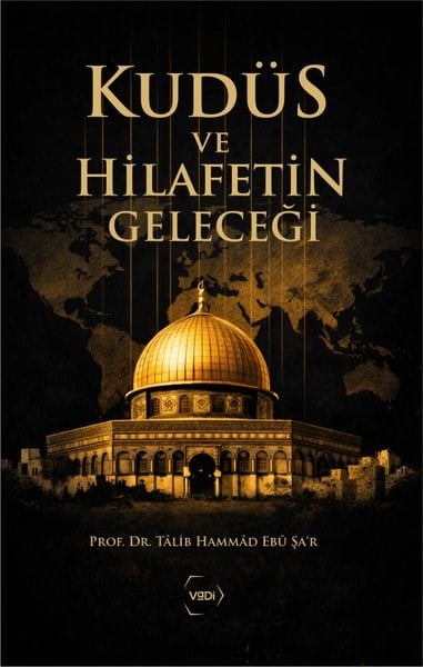 Talib Hammad Ebu Şa'rİslami KitaplarKudüs ve Hilafetin Geleceği