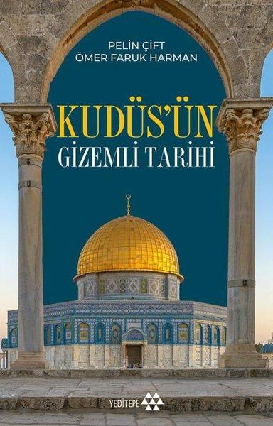 Pelin ÇiftDünya TarihiKudüs'ün Gizemli Tarihi