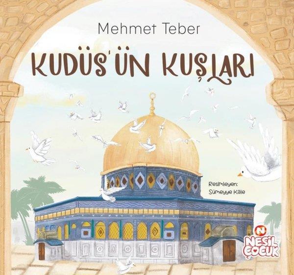 Mehmet TeberIslami Çocuk KitaplariKudüs'ün Kuşları