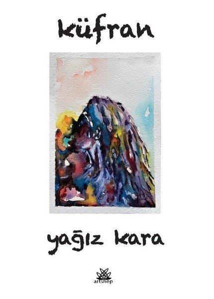 Yağız KaraTürk ŞiiriKüfran