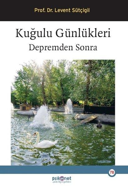 Levent SütçigilPsikoloji KitaplarıKuğulu Günlükleri - Depremden Sonra