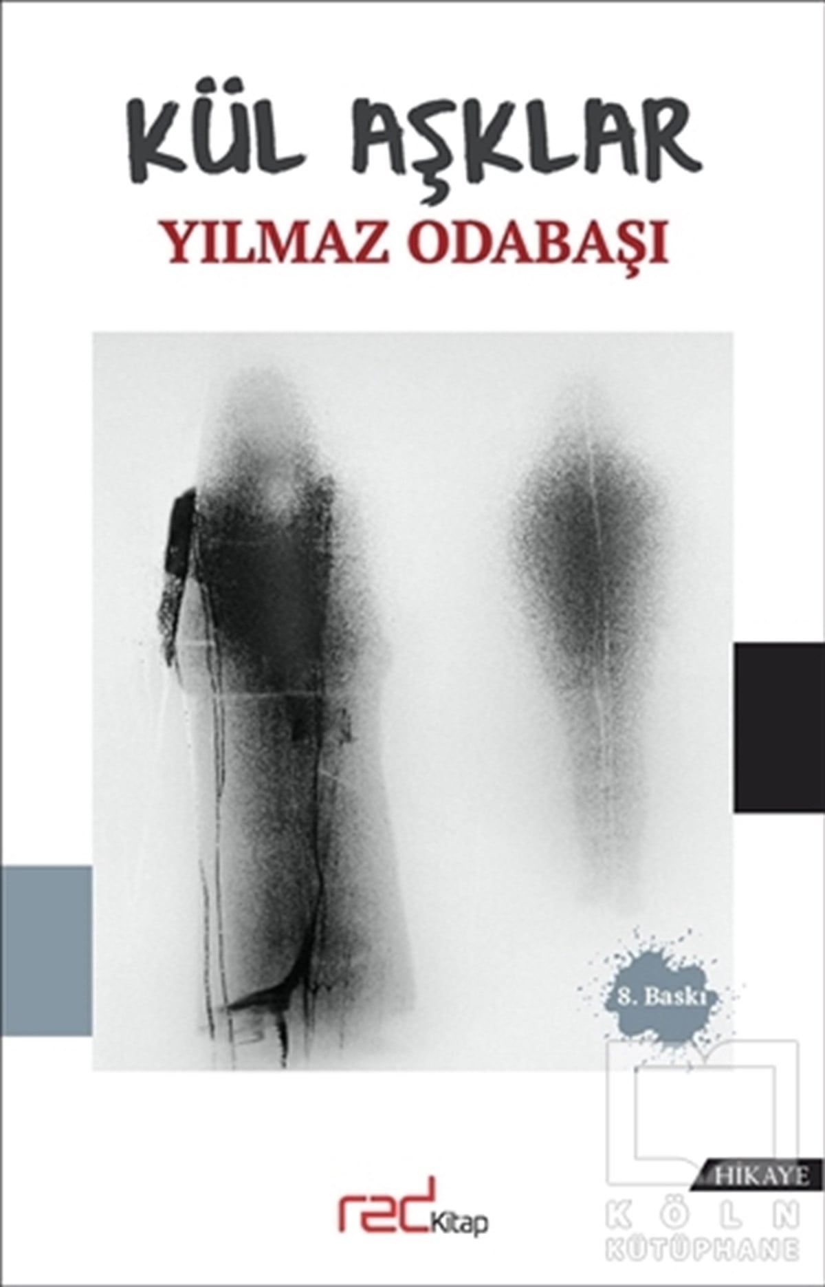 Yılmaz OdabaşıTürkçe RomanlarKül Aşklar