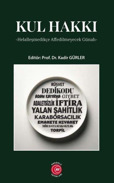 Kolektifİslami KitaplarKul Hakkı - Helalleşmedikçe Affedilmeyecek Günah