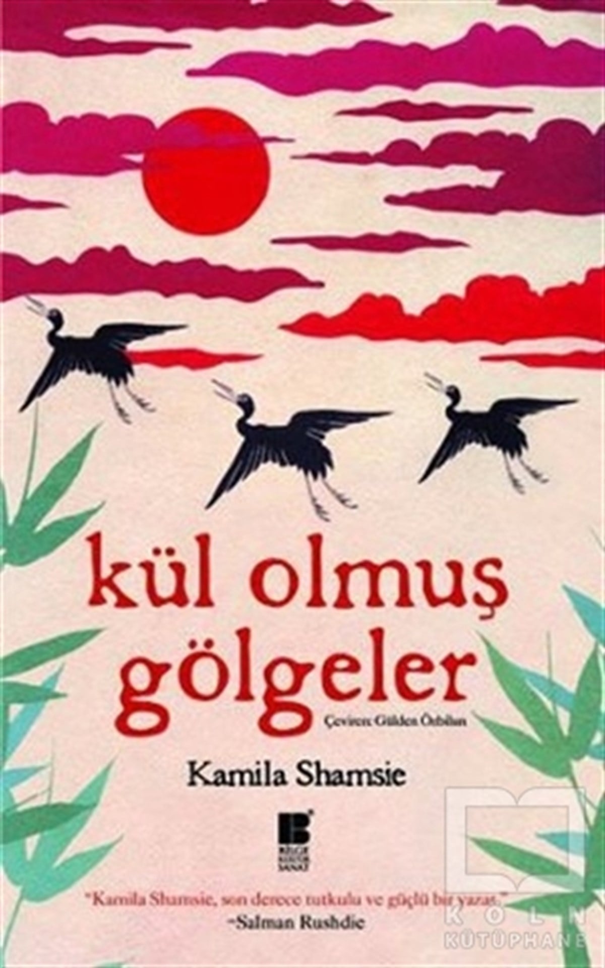 Kamila ShamsieRomanKül Olmuş Gölgeler