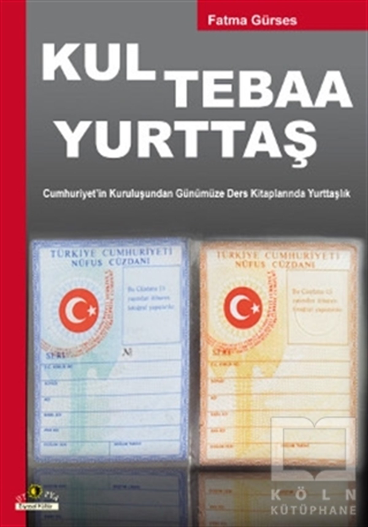 Fatma GürsesDiğerKul Tebaa Yurttaş