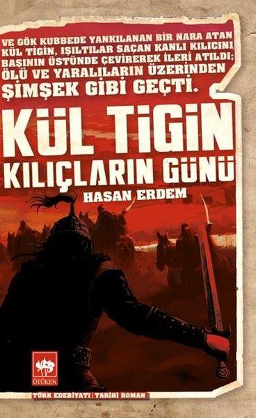 Hasan ErdemTürk RomaniKül Tigin - Kılıçların Günü