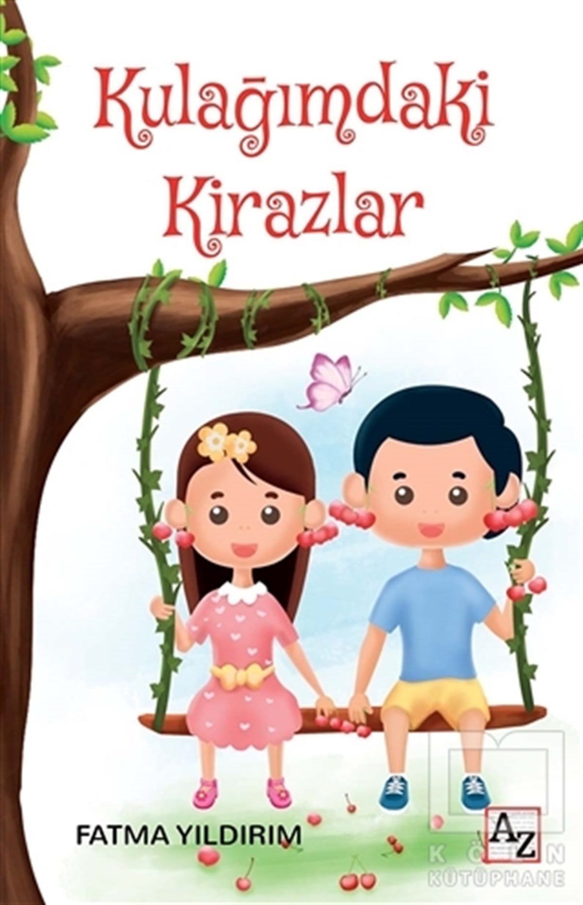 Fatma YıldırımÇocuk Şiir KitaplarıKulağımdaki Kirazlar