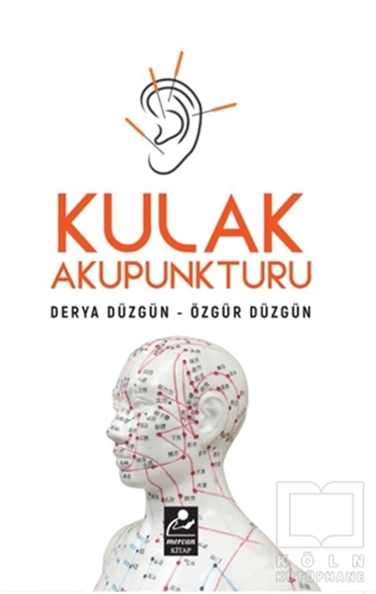 Derya DüzgünAlternatif Tıp KitaplarıKulak Akapunkturu