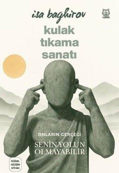 İsa BaghirovKişisel Gelişim KitaplarıKulak Tıkama Sanatı