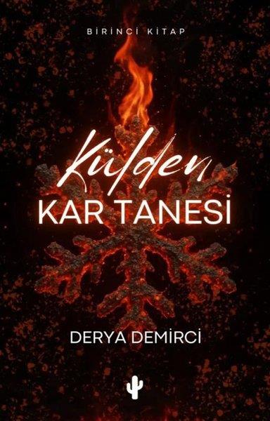 Derya DemirciTürk RomaniKülden Kar Tanesi - Birinci Kitap