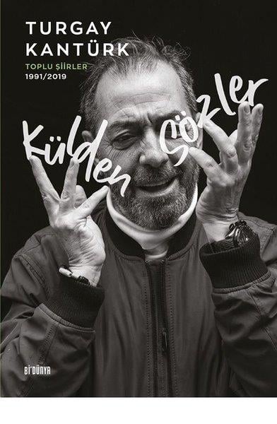 Turgay KantürkTürk ŞiiriKülden Sözler: Toplu Şiirler 1991 - 2019