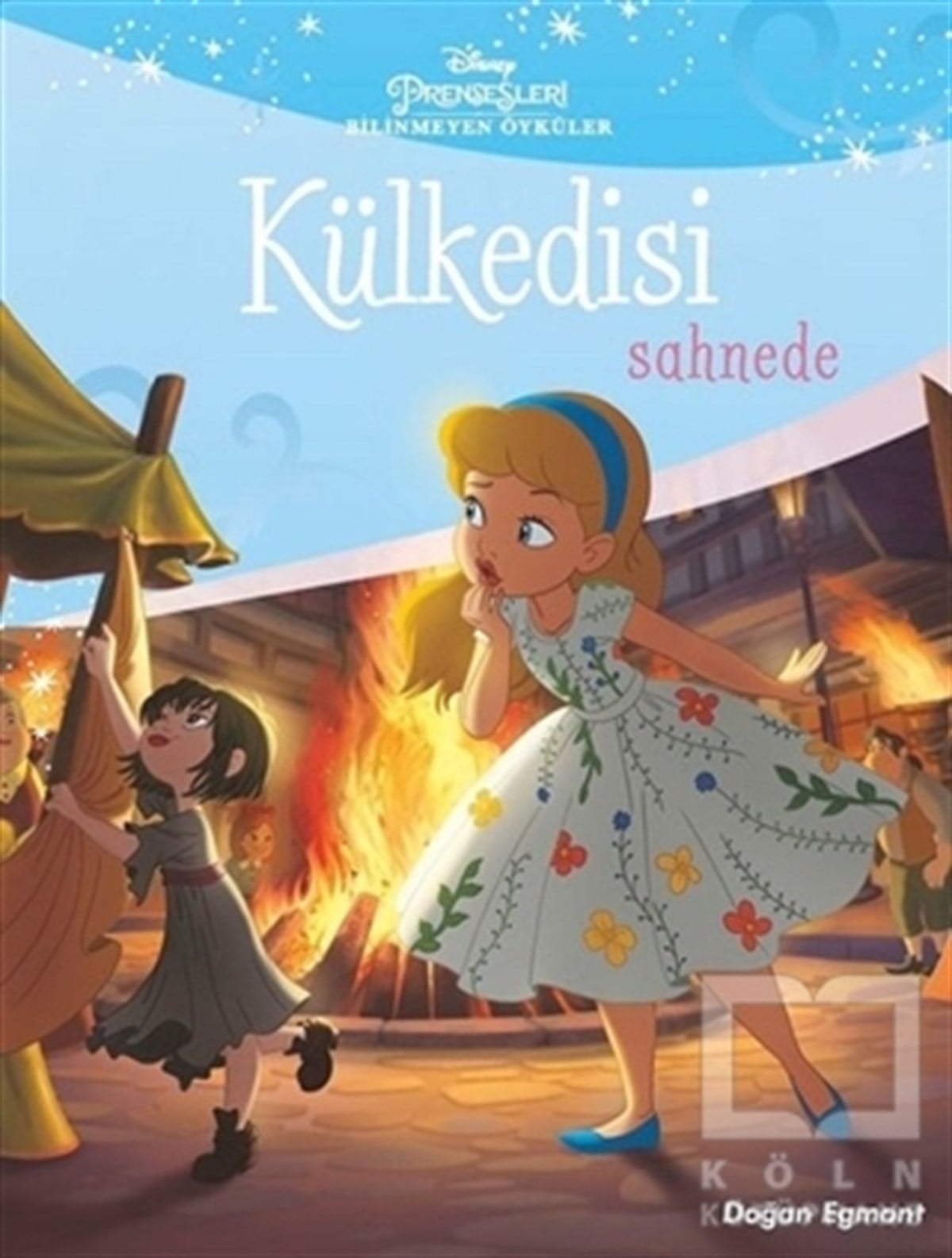 KolektifÇocuk RomanlarıKülkedisi Sahnede - Disney Prensesleri Bilinmeyen Öyküler