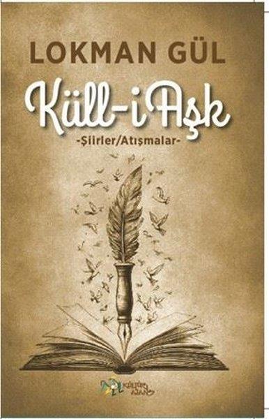 Lokman GülTürk ŞiiriKüll-i Aşk: Şiirler - Atışmalar