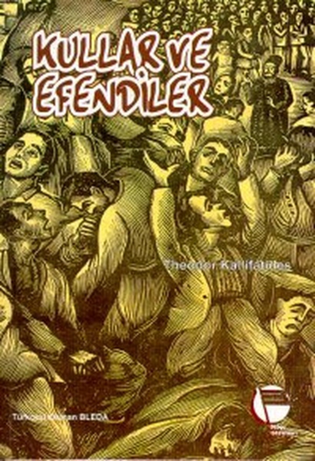 Theodor KallifatidesDünya RomanKullar ve Efendiler