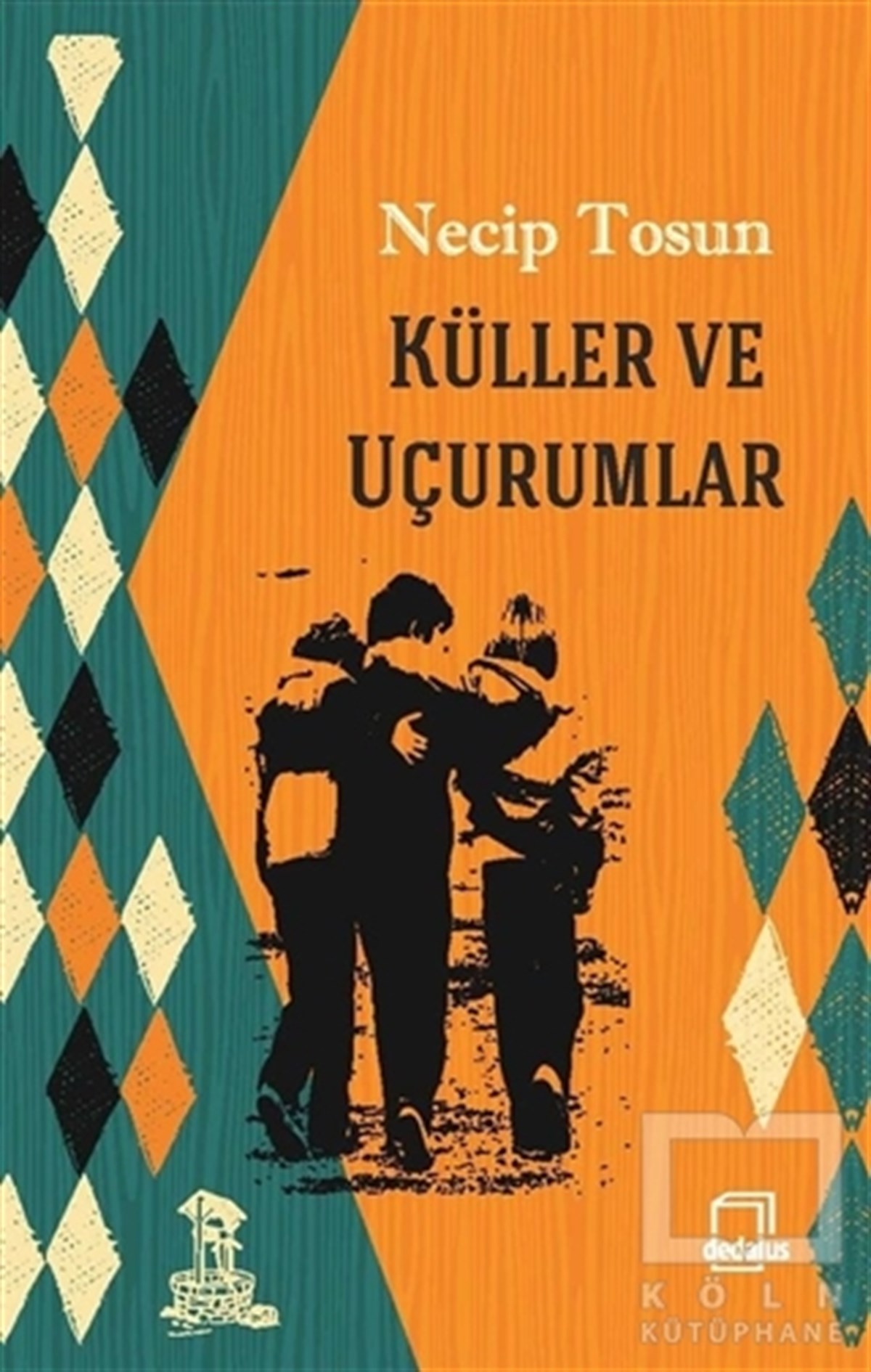 Necip TosunÖyküKüller ve Uçurumlar