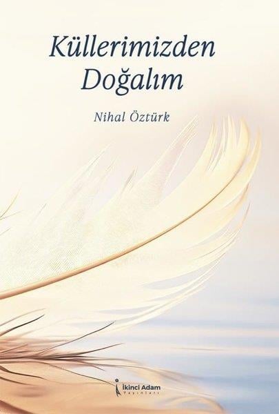 Nihal ÖztürkTürk RomaniKüllerimizden Doğalım