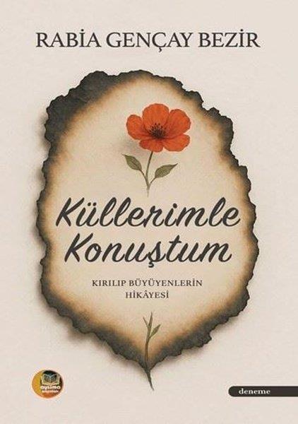 Rabia Gençay BezirDeneme KitaplarıKüllerimle Konuştum