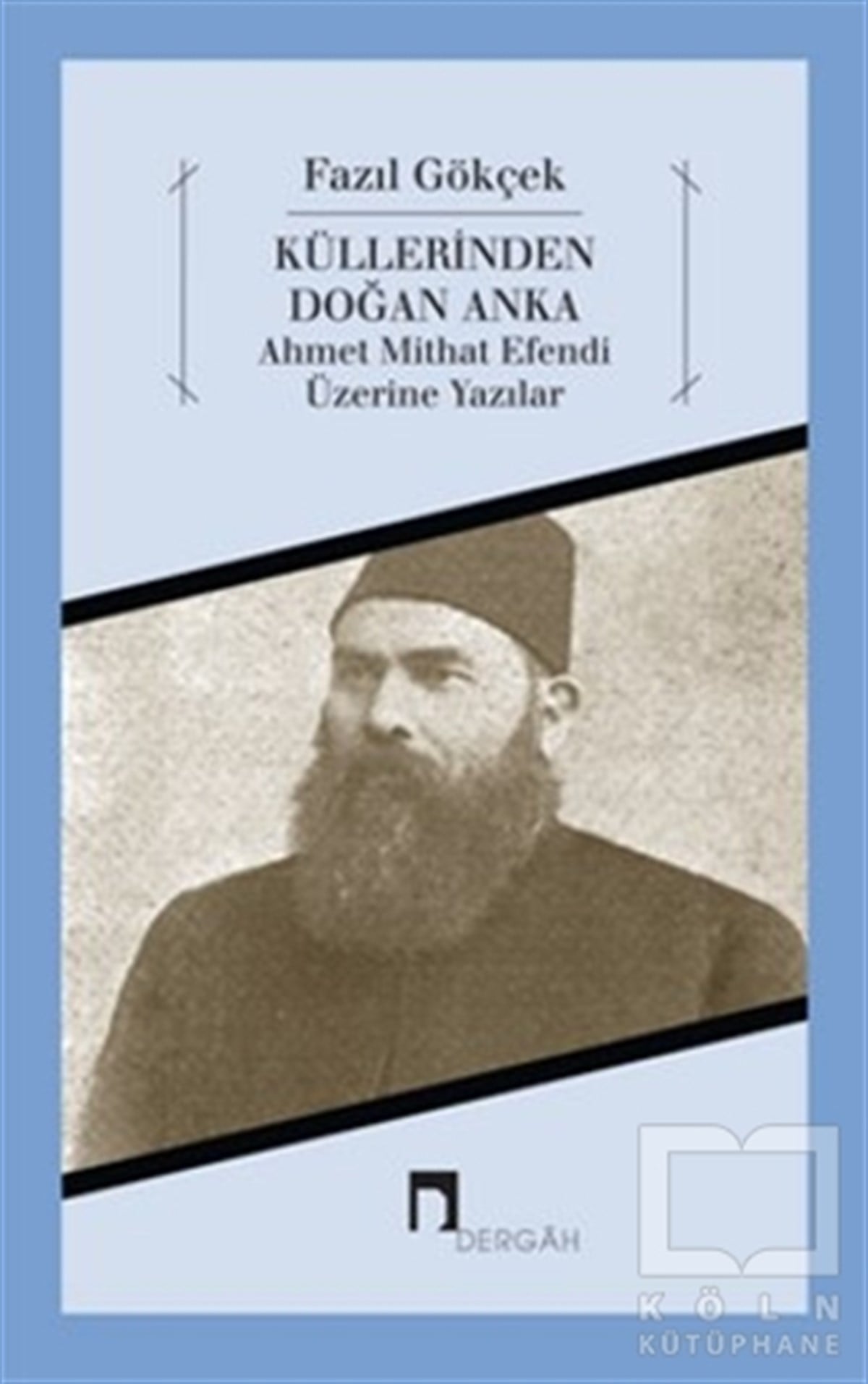 Fazıl GökçekBiyografi-OtobiyogafiKüllerinden Doğan Anka