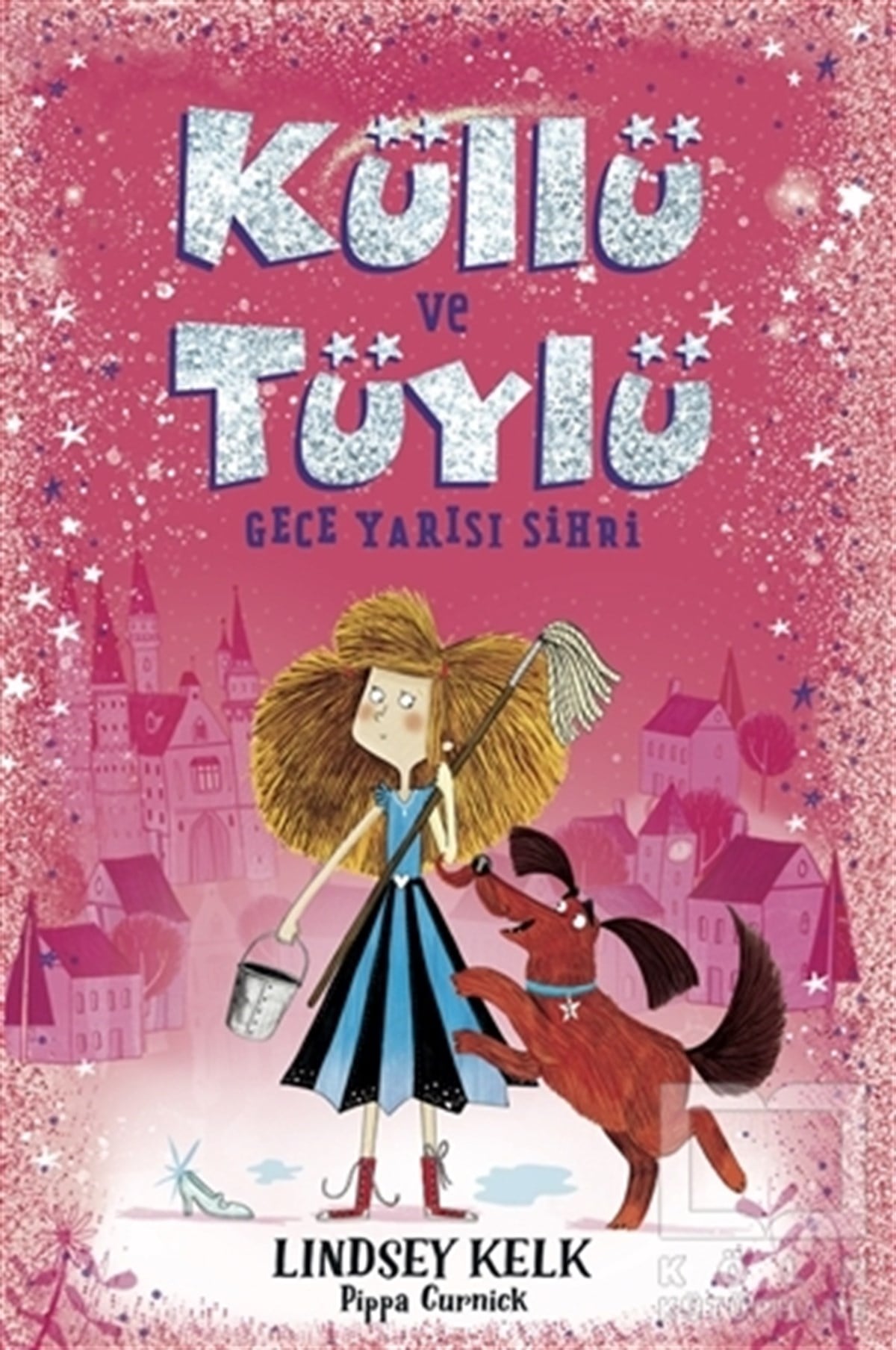 Lindsey KelkGençlik Edebiyatı KitaplarıKüllü ve Tüylü - Gece Yarısı Sihri