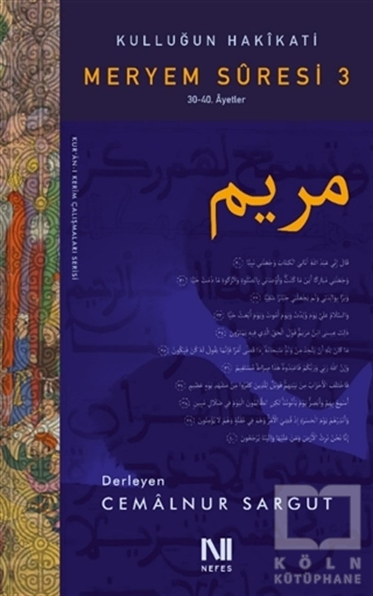 Cemalnur SargutMüslümanlıkKulluğun Hakikati - Meryem Suresi 3