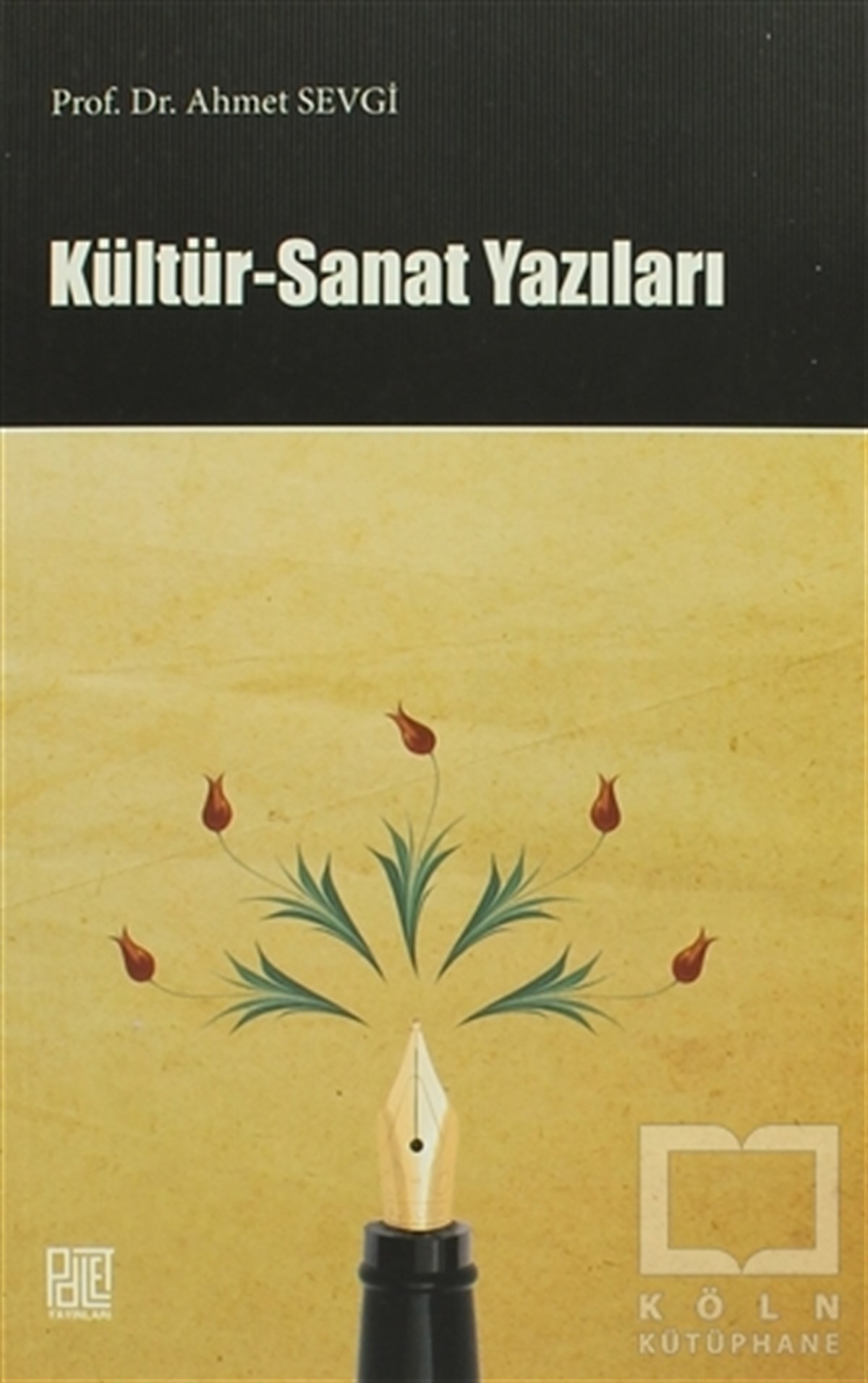 Ahmet SevgiSanat TarihiKültür - Sanat Yazıları