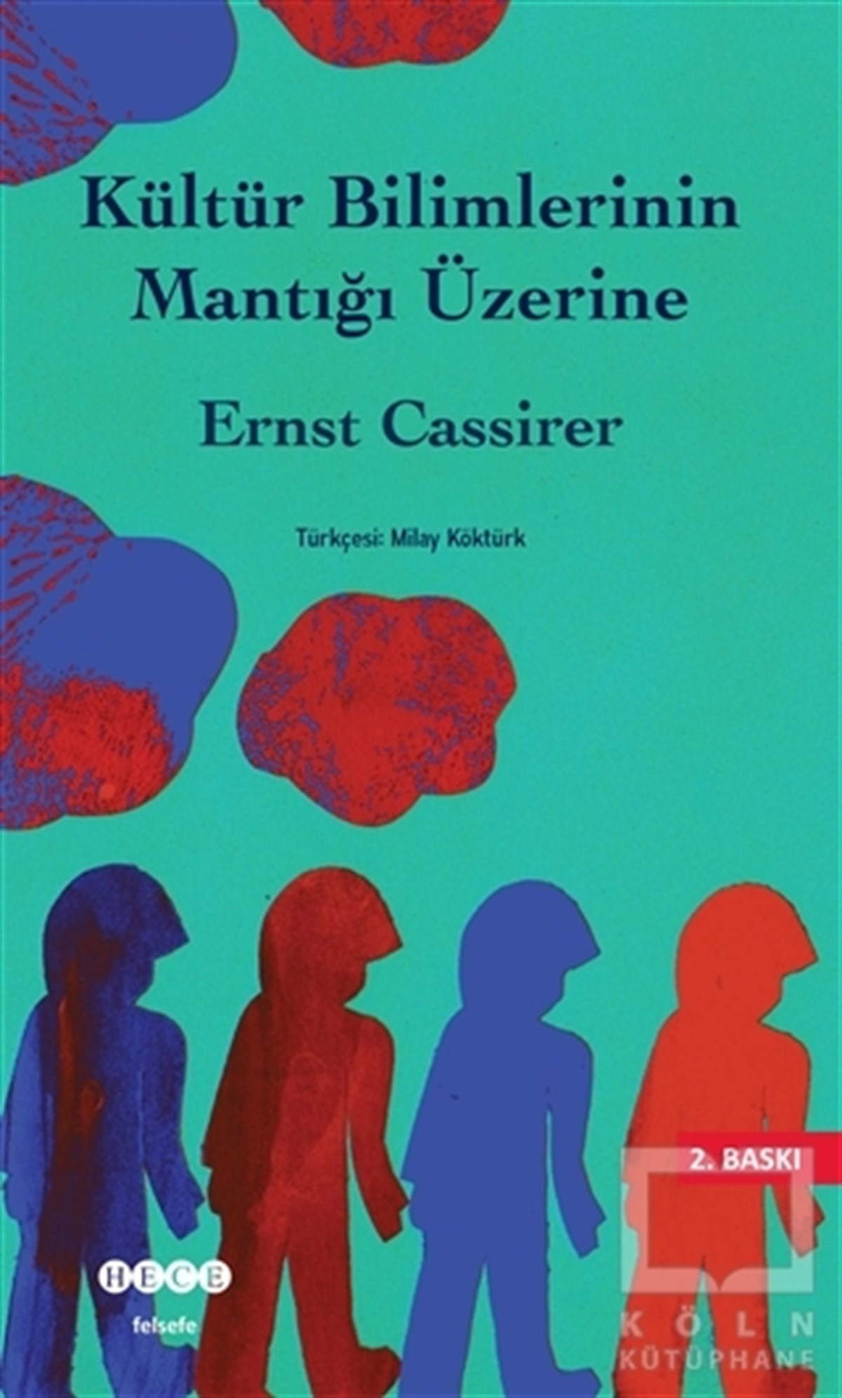 Ernst CassirerDüşünceKültür Bilimlerinin Mantığı Üzerine
