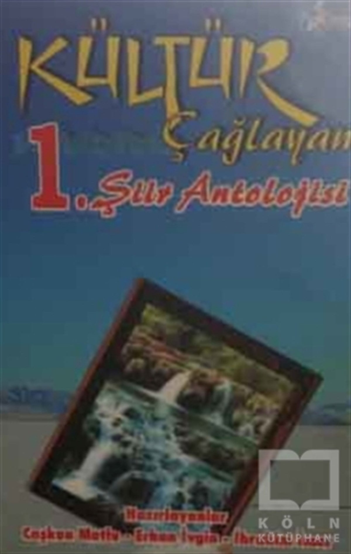 İbrahim İmerTürkçe Şiir KitaplarıKültür Çağlayanı 1. Şiir Antolojisi