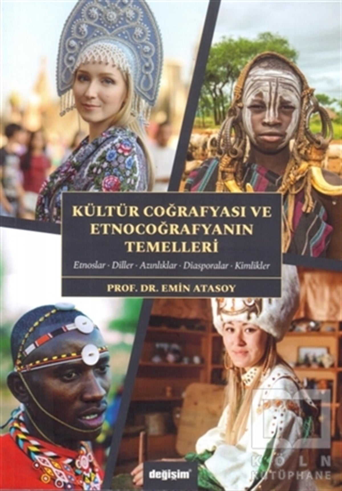 Emin AtasoyKültür TarihiKültür Coğrafyası ve Etnocoğrafyanın Temelleri