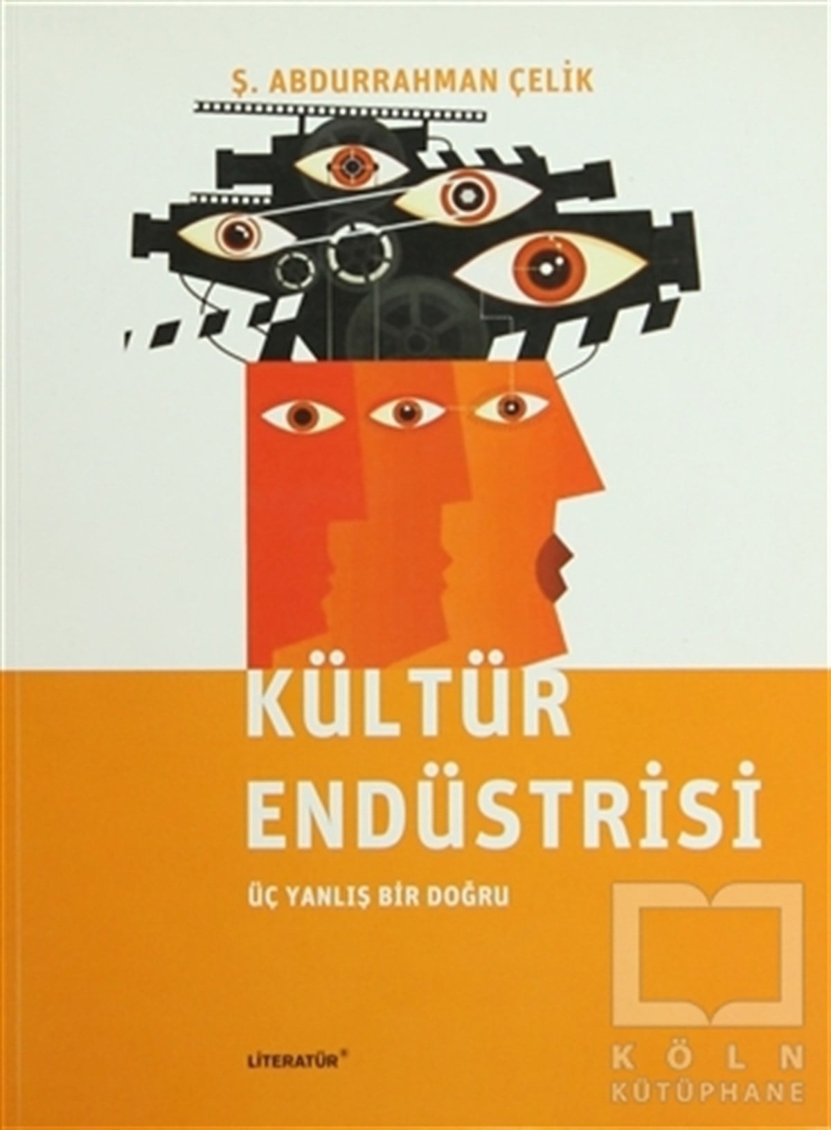 Ş. Abdurrahman ÇelikDiğerKültür Endüstrisi