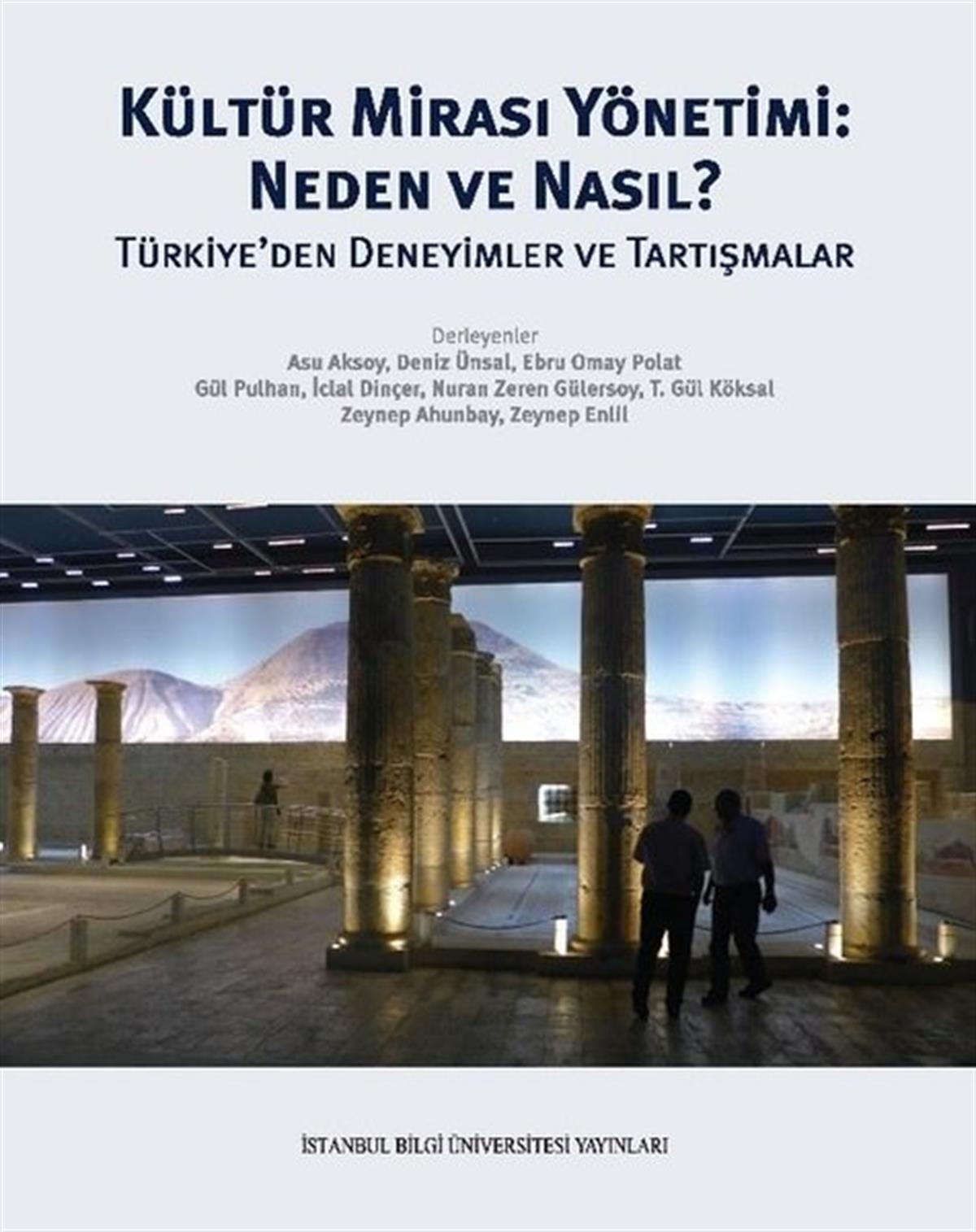 KolektifSosyoloji KitaplarıKültür Mirası Yönetimi: Neden ve Nasıl? Türkiye'den Deneyimler ve Tartışmalar