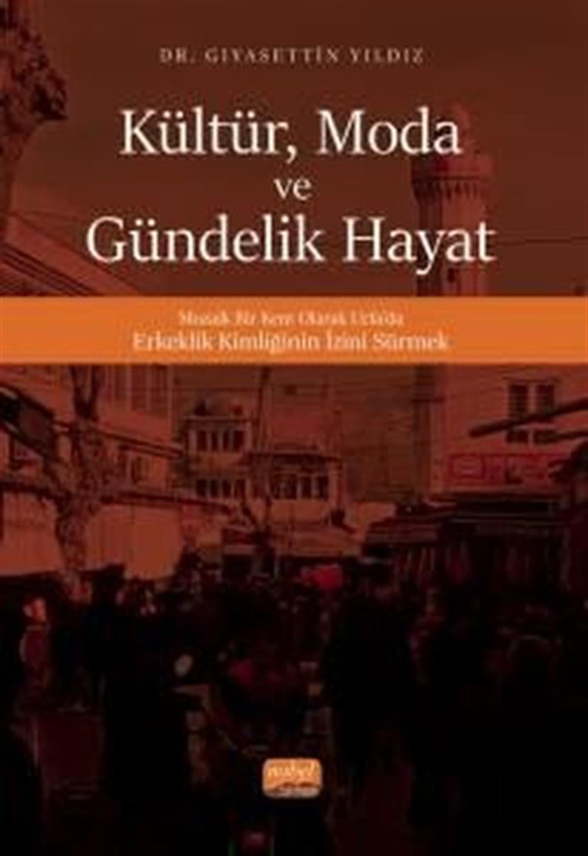 Giyasettin YıldızSosyoloji KitaplarıKültür, Moda ve Gündelik Hayat