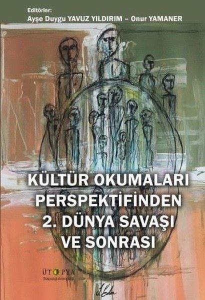KolektifSosyoloji KitaplarıKültür Okumaları Perspektifinden 2.Dünya Savaşı ve Sonrası