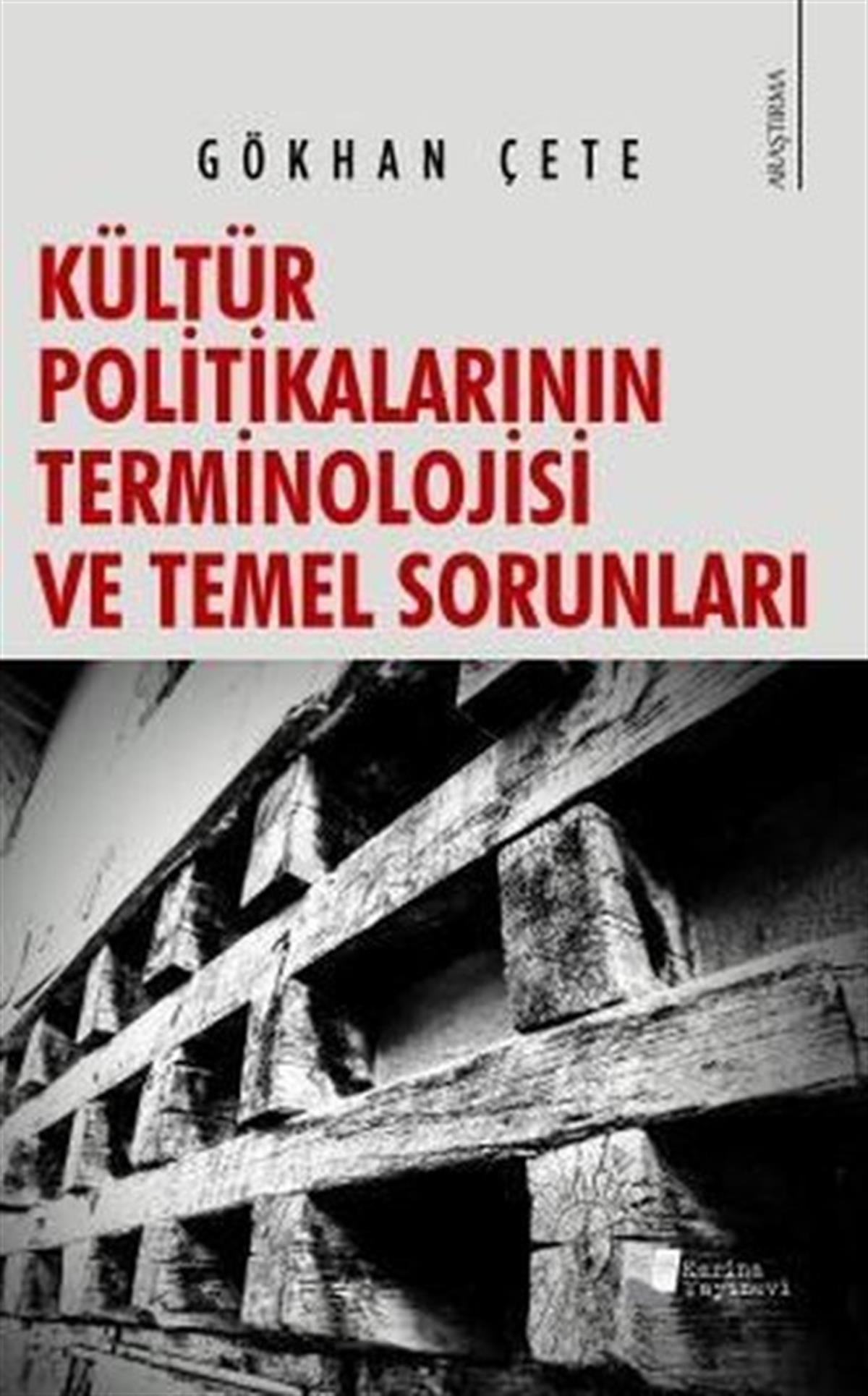 Gökhan ÇeteTürkiye Siyaseti ve Politikası KitaplarıKültür Politikalarının Terminolojisi ve Temel Sorunları