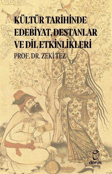 Zeki TezEleştiri & Kuram & İnceleme KitaplarıKültür Tarihinde Edebiyat Destanlar ve Dil Etkinlikleri