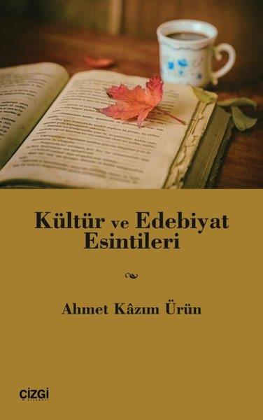 Ahmet Kazım ÜrünEleştiri & Kuram & İnceleme KitaplarıKültür ve Edebiyat Esintileri