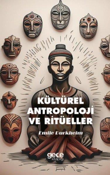 Emile DurkheimAntropolojiKültürel Antropoloji ve Ritüeller