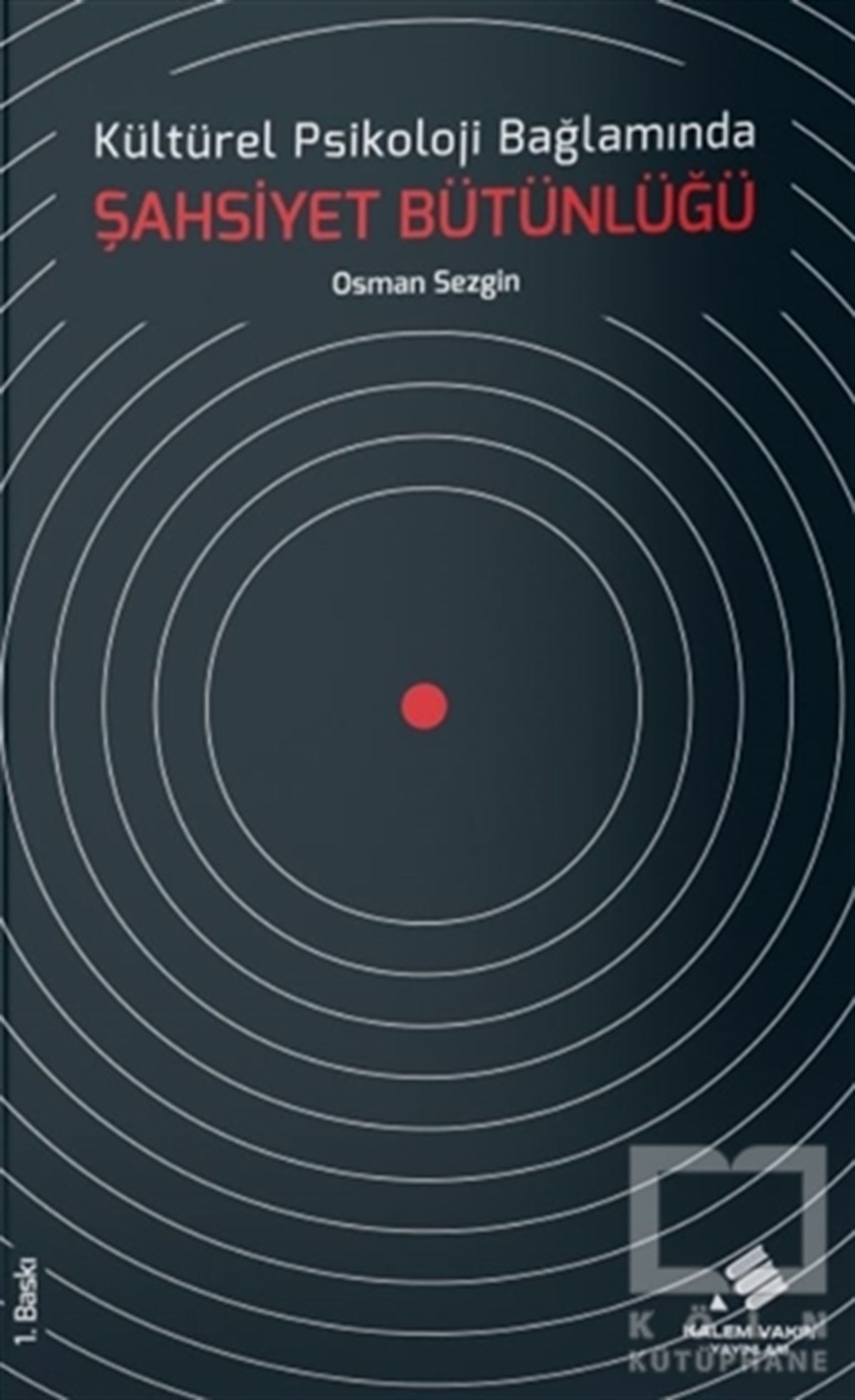 Osman SezginBaşvuru KitaplarıKültürel Psikoloji Bağlamında Şahsiyet Bütünlüğü