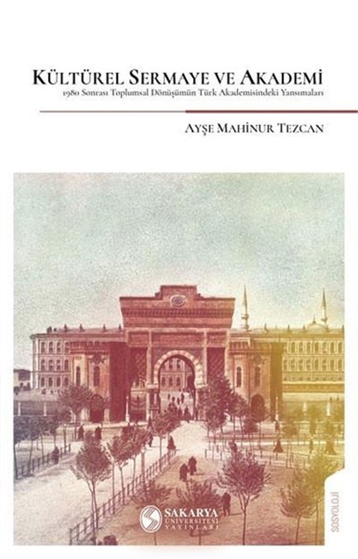 Ayşe Mahinur TezcanEğitimKültürel Sermaye ve Akademi