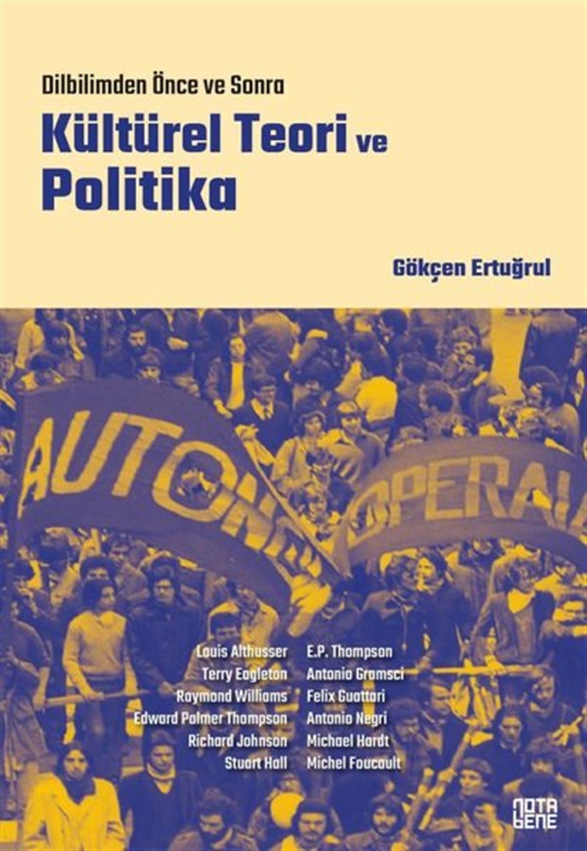 Köln KütüphaneTürkçe Dil Bilim KitaplarıKültürel Teori ve Politika - Dilbilimden Önce ve Sonra