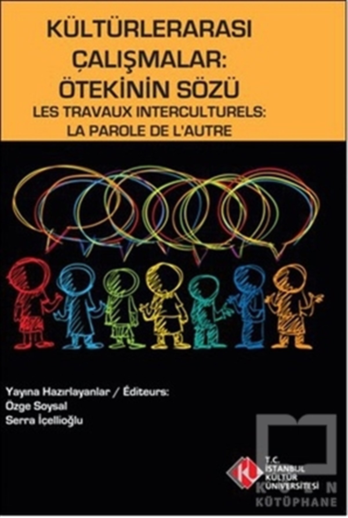 KolektifDiğerKültürlerarası Çalışmalar : Ötekinin Sözü / Les Travaux Interculturels : La Parole de L'Autre