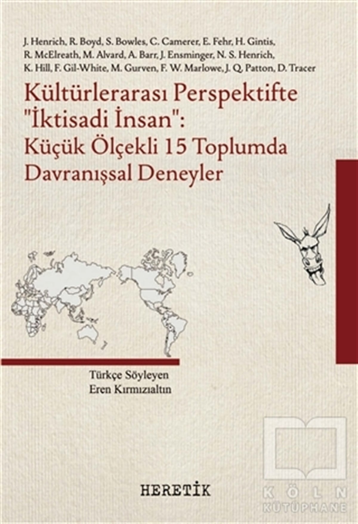 J. HenrichAkademikKültürlerarası Perspektifte İktisadi İnsan: Küçük Ölçekli 15 Toplumda Davranışsal Deneyler