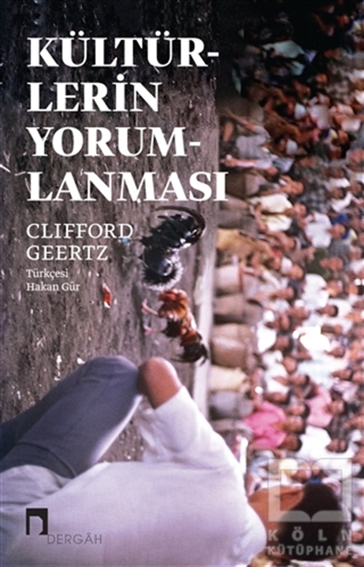 Clifford GeertzAraştırma - İncelemeKültürlerin Yorumlanması