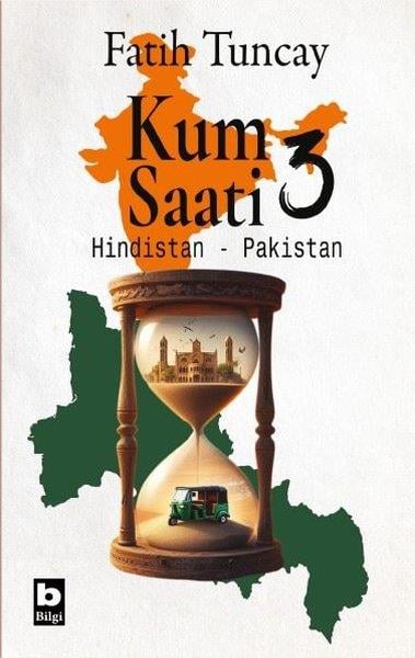 Fatih TuncayÇocuk Gençlik RomanlarıKum Saati 3 - Hindistan - Pakistan