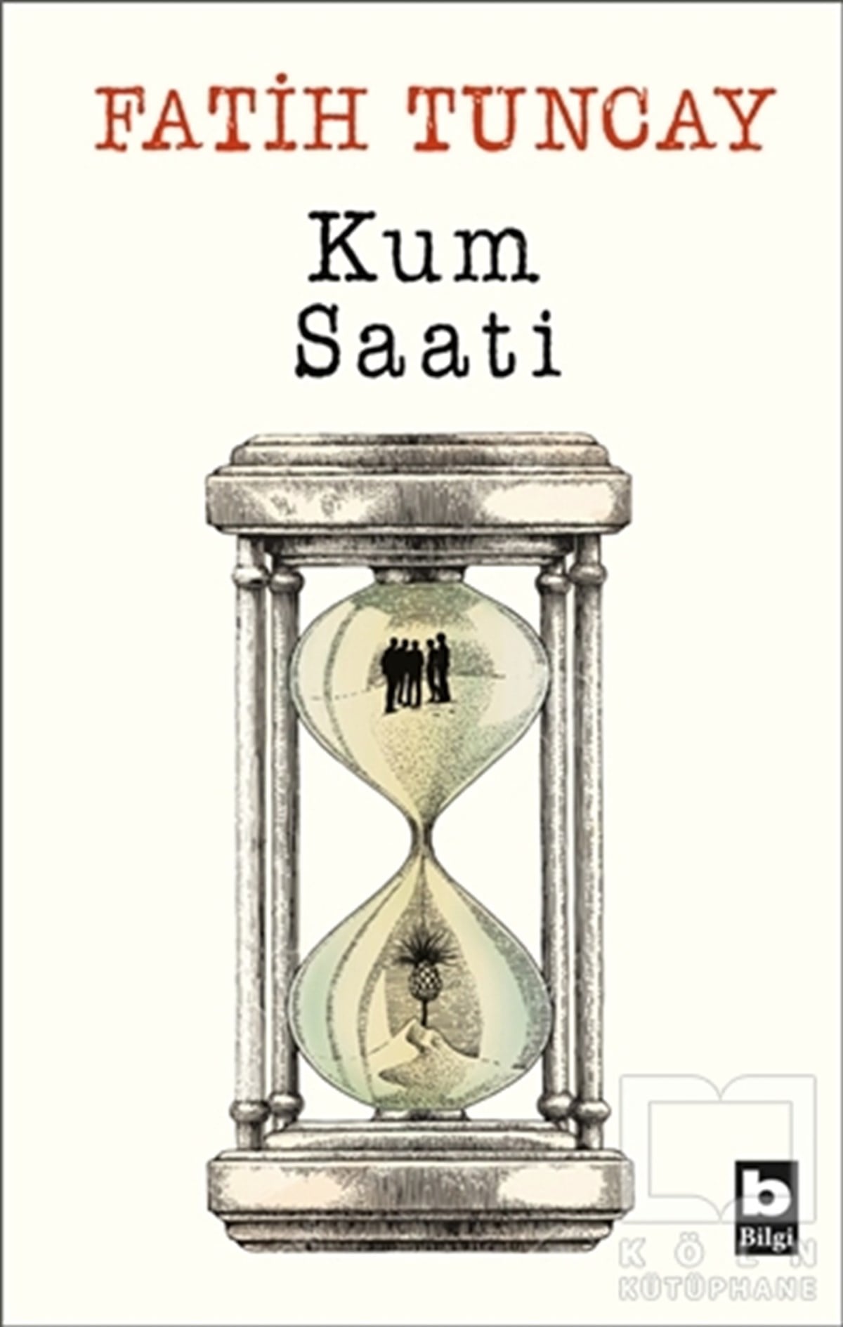 Fatih TuncayRomanKum Saati