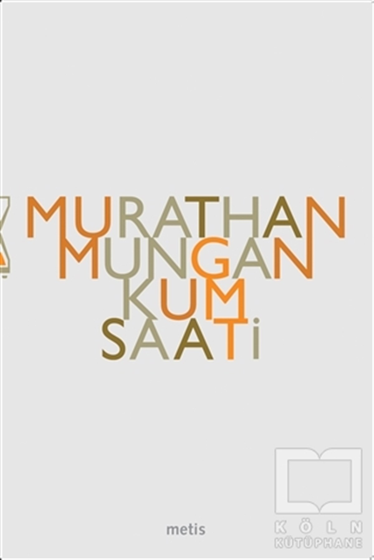 Murathan MunganŞiirKum Saati