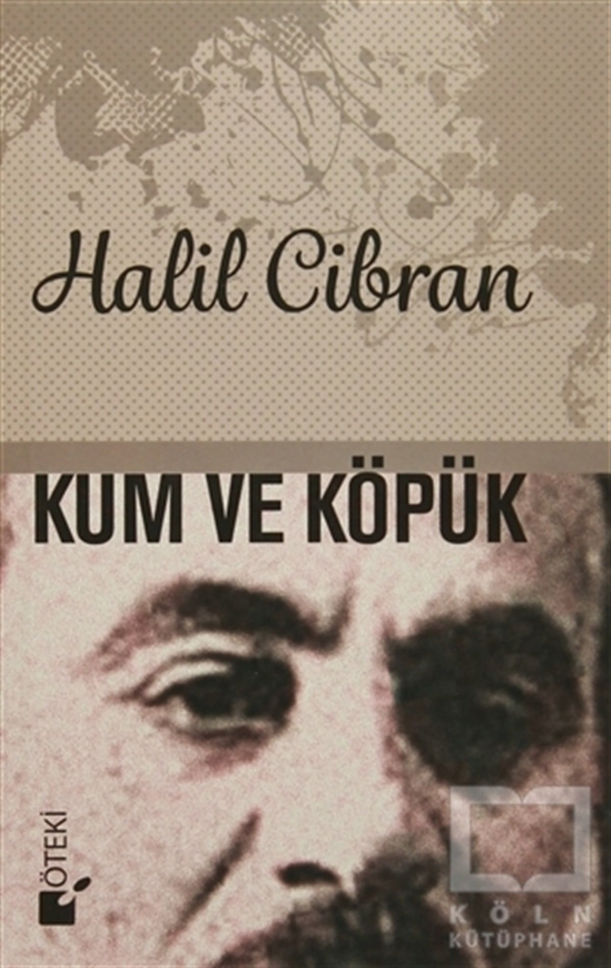 Halil CibranŞiirKum ve Köpük