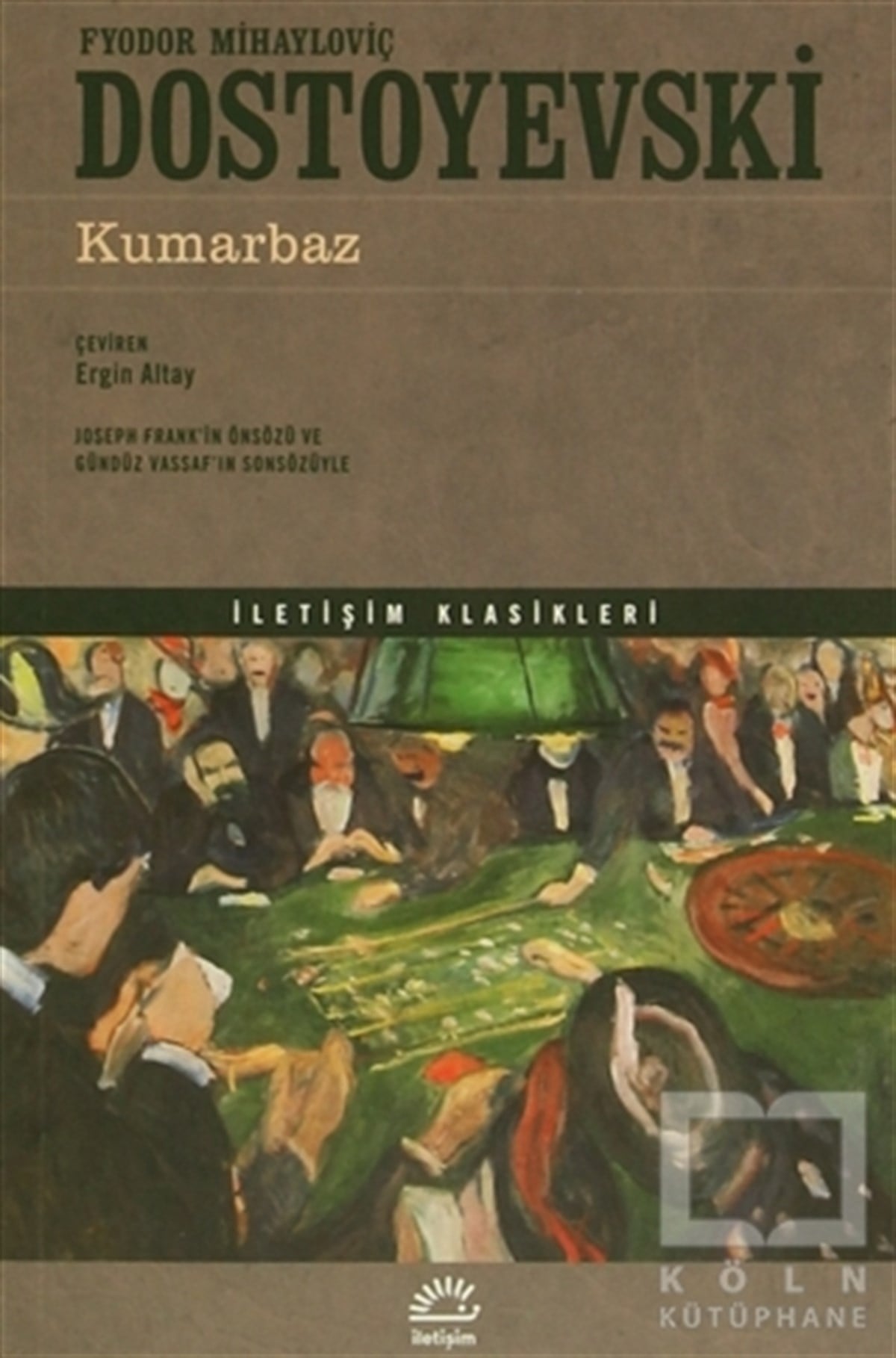 Fyodor Mihayloviç DostoyevskiRus EdebiyatıKumarbaz