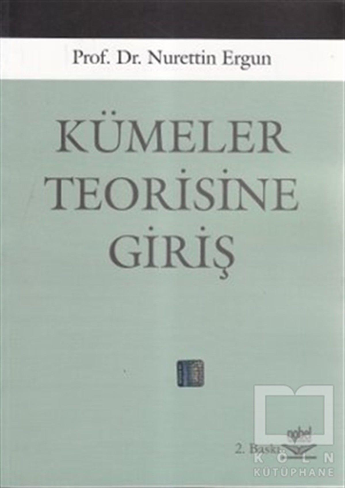 Nurettin ErgunAkademikKümeler Teorisine Giriş